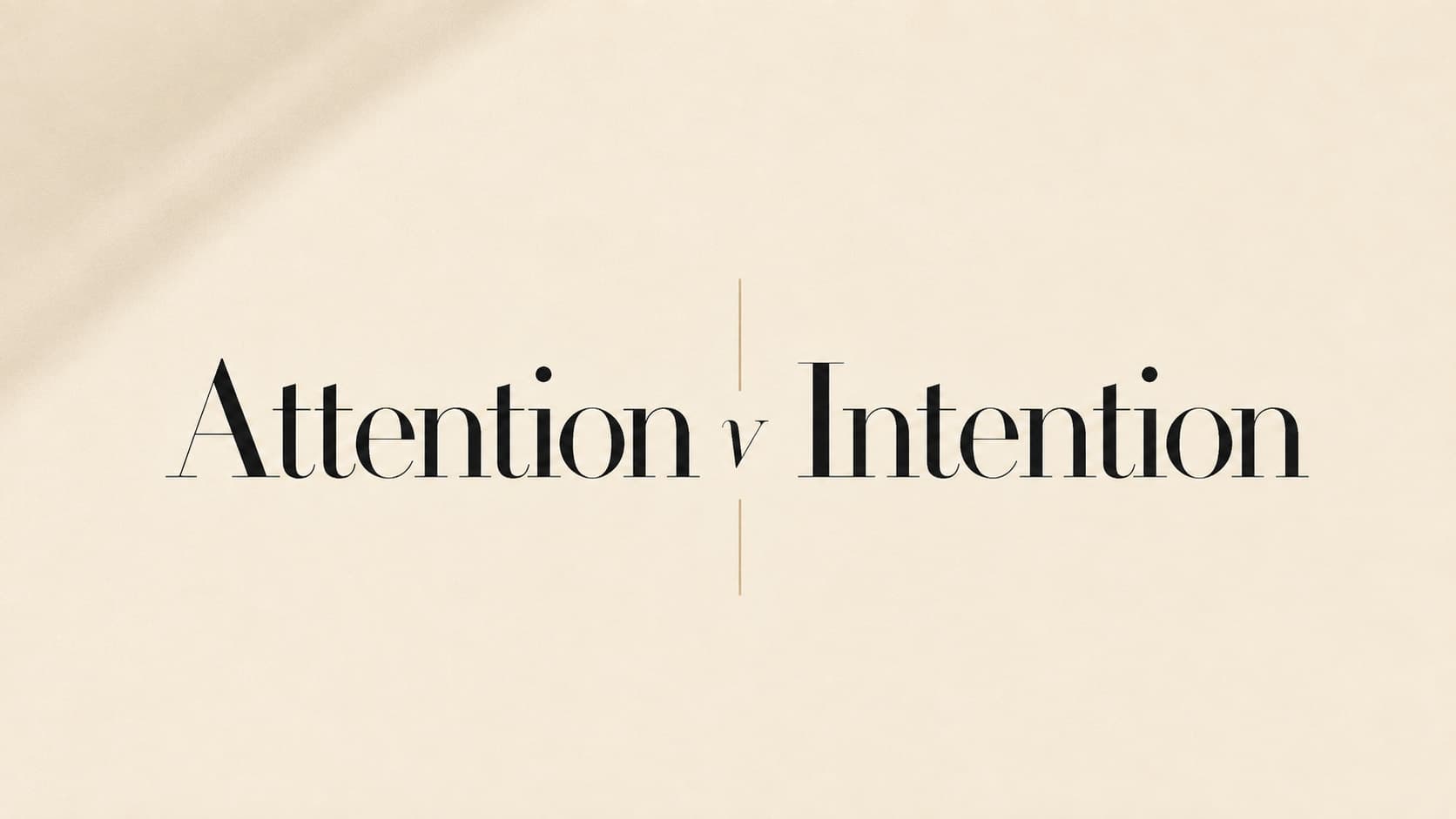 Attention vs Intention: The New Marketing Shift