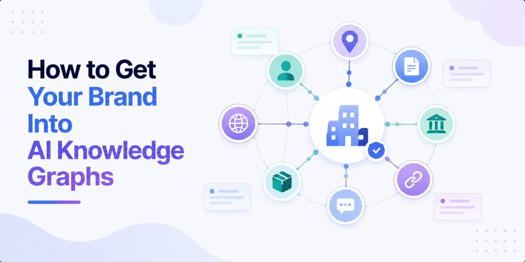 Illustration showing a brand at the center of a knowledge graph connected to people, products, organizations, content, and external data sources used by AI systems to understand and cite entities.